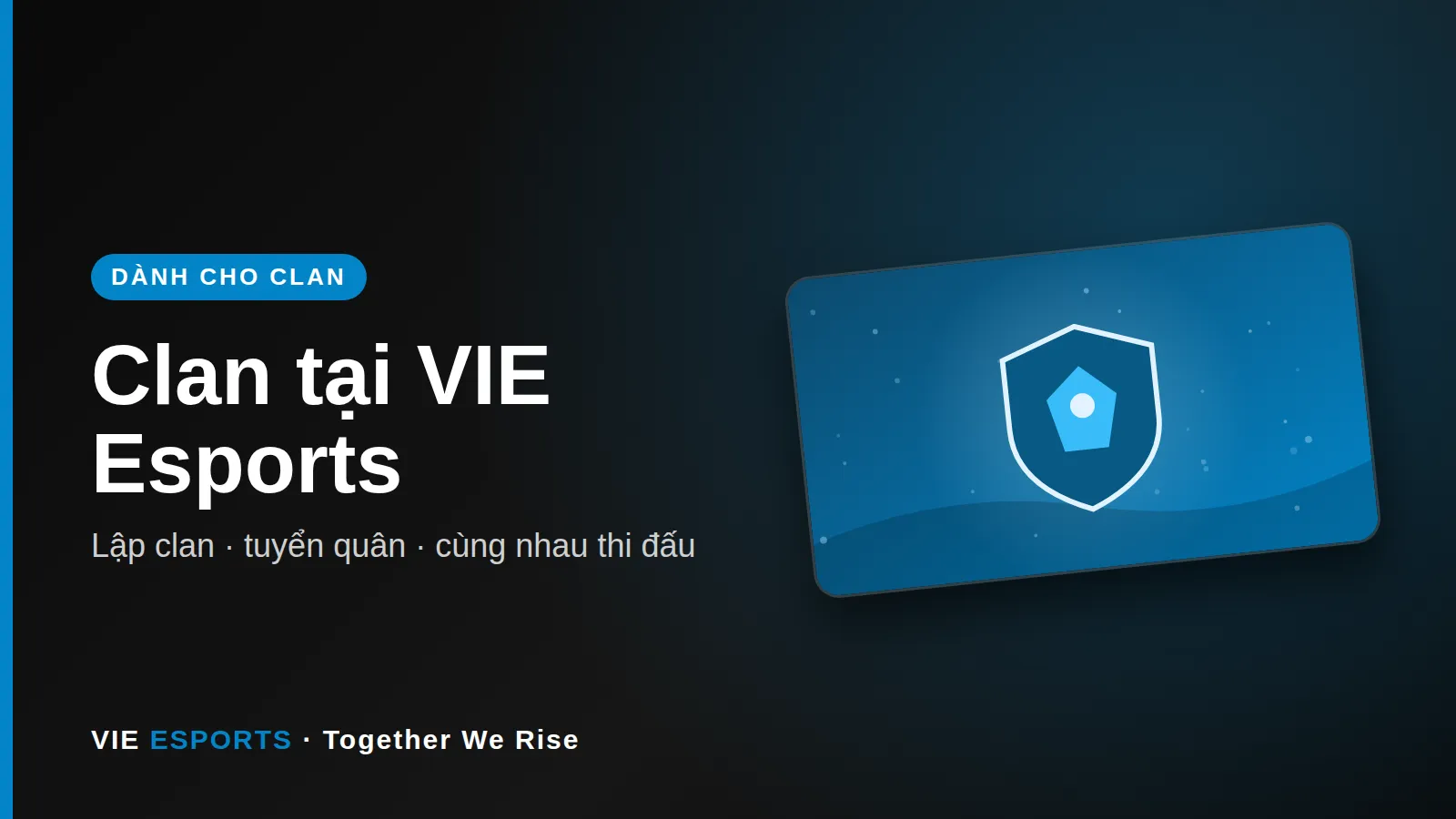 Hướng dẫn lập và phát triển clan tại VIE Esports